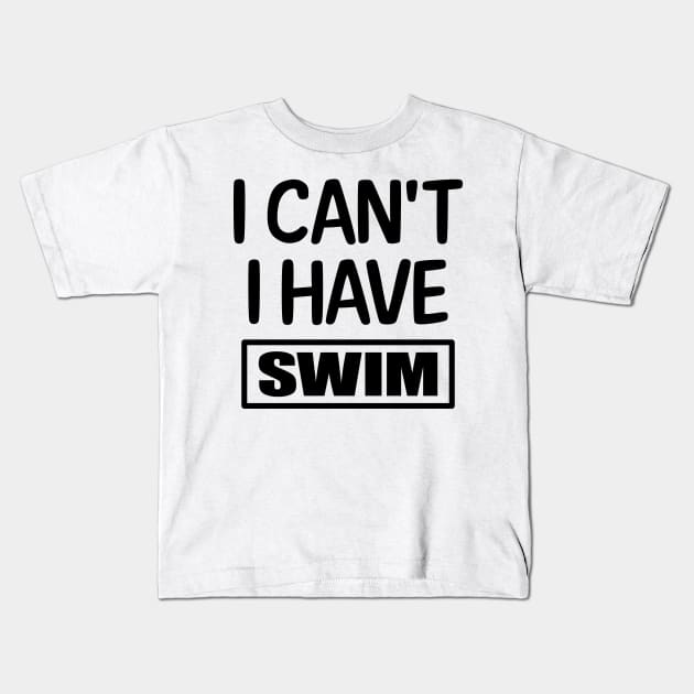 I Can't I have Swim Kids T-Shirt by colorsplash